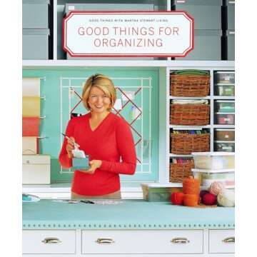 Good Things for Organizing: A Practical Guide to Tidy Living