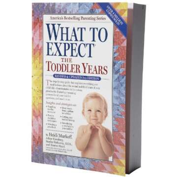What to Expect the Toddler Years, 2nd Edition - Your Essential Guide to Parenting Toddlers