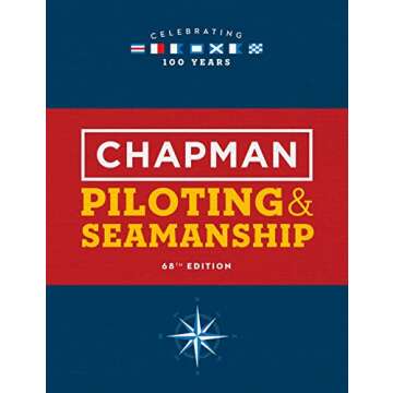 Chapman Piloting & Seamanship 68th Edition: The Definitive Boating Resource