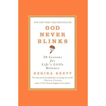 God Never Blinks: 50 Lessons for Life's Little Detours
