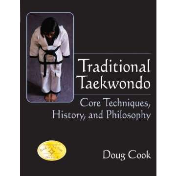 Traditional Taekwondo: Core Techniques, History, and Philosphy