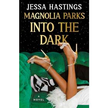 Magnolia Parks: Into the Dark (The Magnolia Parks Universe Book 5)