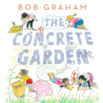 The Concrete Garden A Captivating Children's Book