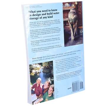 Water Storage: Tanks, Cisterns, Aquifers, and Ponds for Domestic Supply, Fire and Emergency Use--Includes How to Make Ferrocement Water Tanks