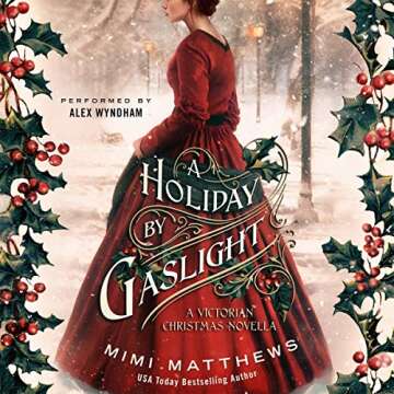 A Holiday by Gaslight: A Victorian Christmas Novella
