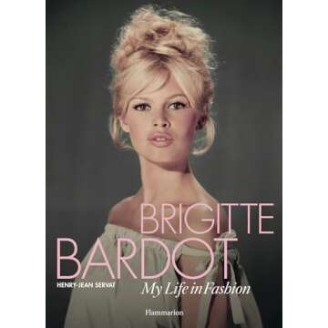Brigitte Bardot: My Life in Fashion