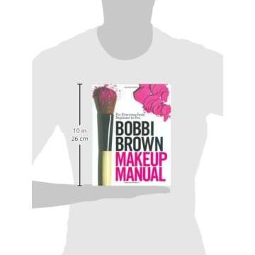 Bobbi Brown Makeup Manual for Beginners and Pros