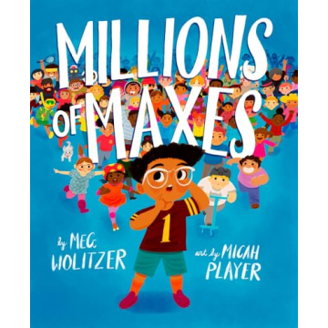 Millions of Maxes: A Whimsical Children's Tale Celebrating Uniqueness