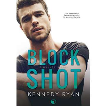 Block Shot: A Segunda Jogada – Romance que Inspira