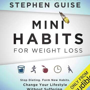 Mini Habits for Weight Loss: Transform Your Life