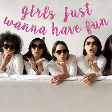 Girls Just Wanna Have Fun Banner for Parties and Events