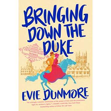 Bringing Down the Duke (A League of Extraordinary Women Book 1) - A Captivating Historical Romance