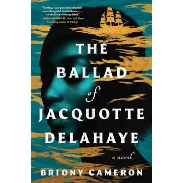 The Ballad of Jacquotte Delahaye: A Novel - Captivating Tale of Adventure