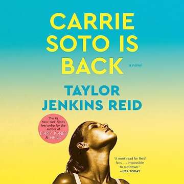 Carrie Soto Is Back: A Novel - A Riveting Tale of Resilience and Ambition in Tennis