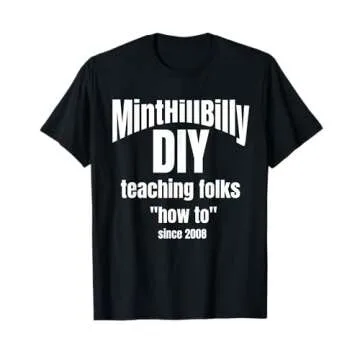 MintHillBilly DIY Teaching Folks How To since 2008 T-Shirt