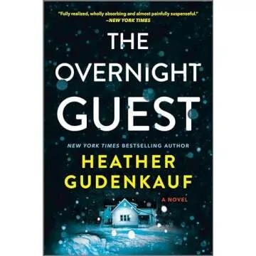 The Overnight Guest: A Deadly Snowstorm and a Haunted Past Combine in this Psychological Thriller No...