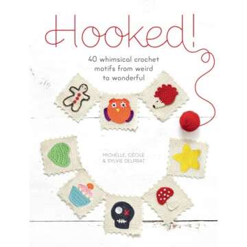 Hooked!: 40 Whimsical Crochet Motifs for All Ages