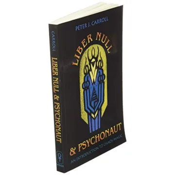 Liber Null & Psychonaut: A Chaos Magic Essential