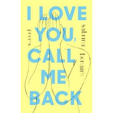 I Love You, Call Me Back: Poems