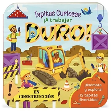 ¡A trabajar duro! (Dig! Lift-a-Flap Board Book) en español - Early Learning Adventures