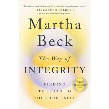 The Way of Integrity: Finding the Path to Your True Self (Oprah's Book Club)