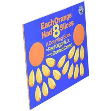 Each Orange Had 8 Slices (Counting Books (Greenwillow Books))