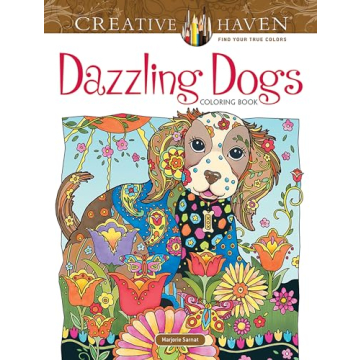 Creative Haven Dazzling Dogs Coloring Book: Unleash Your Creativity with 31 Charming Designs