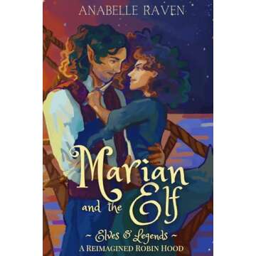 Marian and the Elf A Reimagined Robin Hood Adventure