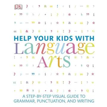 Help Your Kids with Language Arts: A Step-by-Step Visual Guide to Grammar, Punctuation, and Writing ...