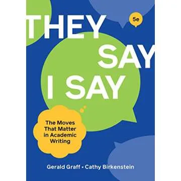 They Say / I Say: The Essential Guide to Academic Writing