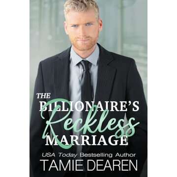 The Billionaire's Reckless Marriage: A Heartfelt Journey Through Love and Ambition