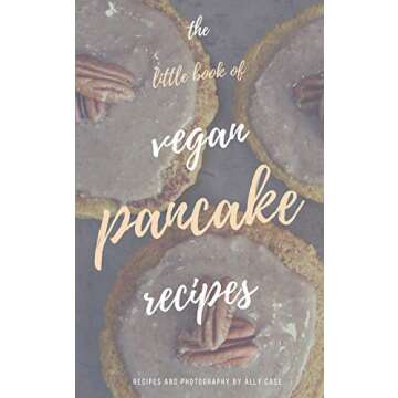 The Little Book of Vegan Pancake Recipes