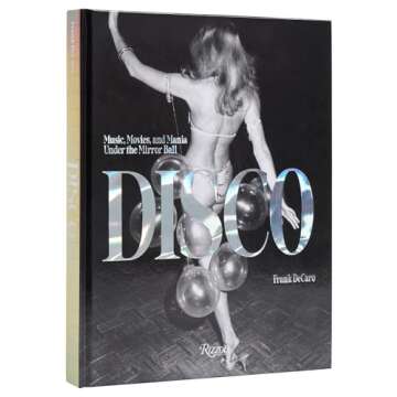 Disco: Music, Movies, and Mania under the Mirror Ball - The Ultimate Disco Experience