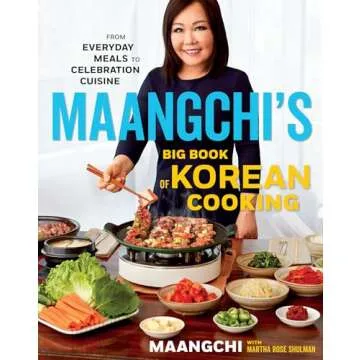 Maangchi's Big Book of Korean Cooking: From Everyday Meals to Celebration Cuisine