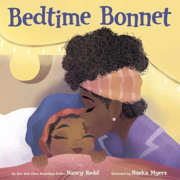 Bedtime Bonnet: A Family Adventure in Hair Care and Love