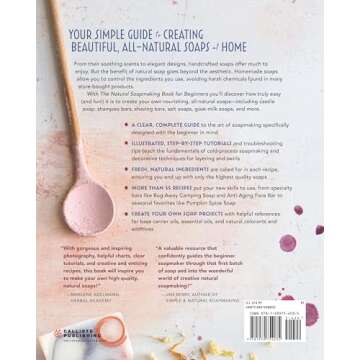 The Natural Soap Making Book for Beginners: Do-It-Yourself Soaps Using All-Natural Herbs, Spices, and Essential Oils