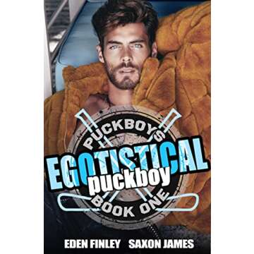 Egotistical Puckboy: A Thrilling MM Hockey Romance