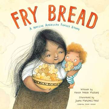 Fry Bread: A Native American Family Story Book - A Heartfelt Cultural Experience