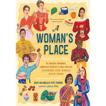 A Woman's Place: The Inventors, Rumrunners, Lawbreakers, Scientists, and Single Moms Who Changed the...