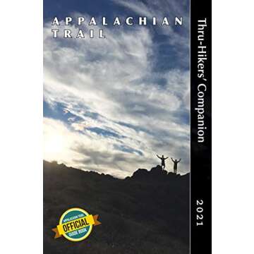 The Ultimate Appalachian Trail Thru-Hikers’ Companion 2021 - Your Essential Guide