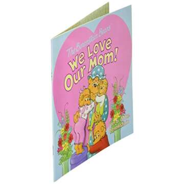 The Berenstain Bears: We Love Our Mom!