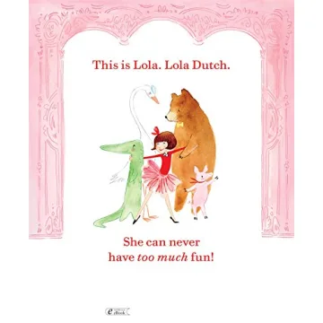 Lola Dutch Series Creative Children's Book