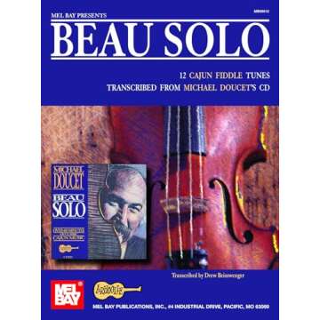 Mel Bay Beau Solo: 12 Cajun Fiddle Tunes Transcribed from Michael Doucet's CD