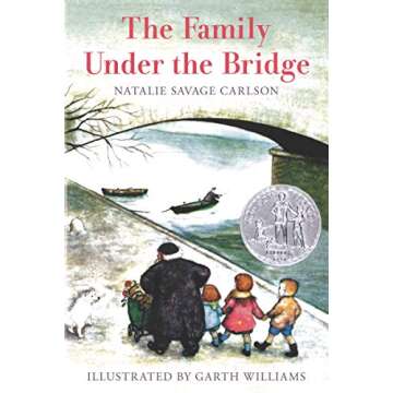 The Family Under the Bridge: Heartwarming Story for Kids, A Newbery Honor Winner