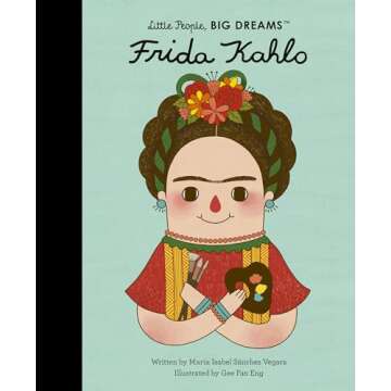 Inspiring Frida Kahlo Biography for Young Readers