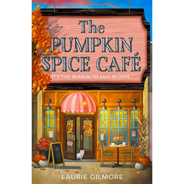 The Pumpkin Spice Café: A Heartwarming Fall Romance (Book 1)