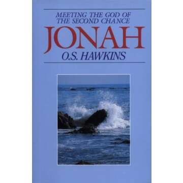 Jonah: Meeting the God of the Second Chance - A Transformative Study Guide