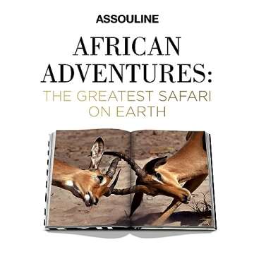 African Adventures: The Greatest Safari on Earth - Assouline Coffee Table Book