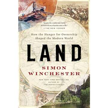 Land: How the Hunger for Ownership Shaped the Modern World