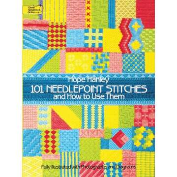 101 Needlepoint Stitches and How to Use Them: Fully Illustrated with Photographs and Diagrams (Dover...